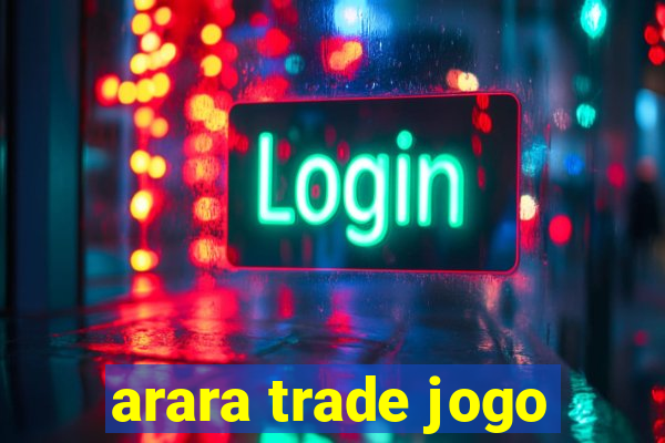 arara trade jogo